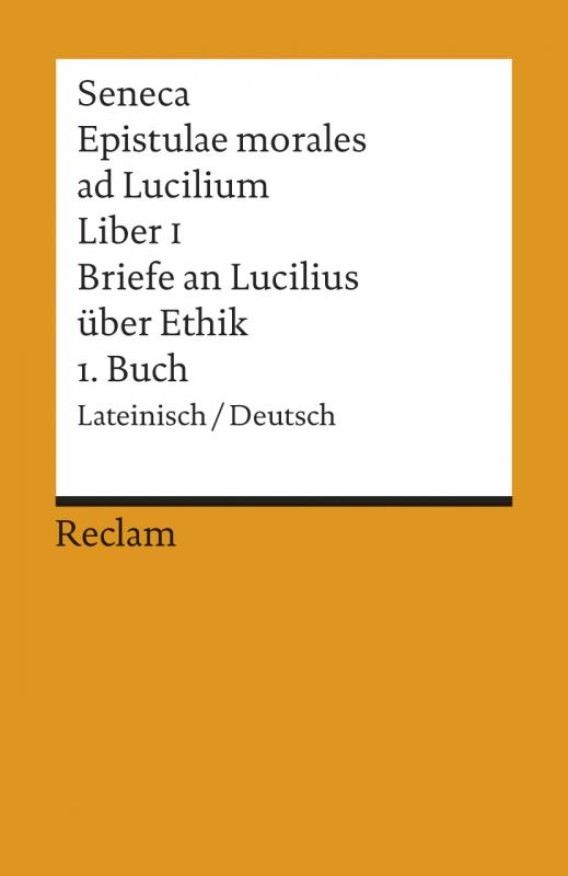 Cover-Bild Epistulae morales ad Lucilium. Liber I /Briefe an Lucilius über Ethik. 1. Buch