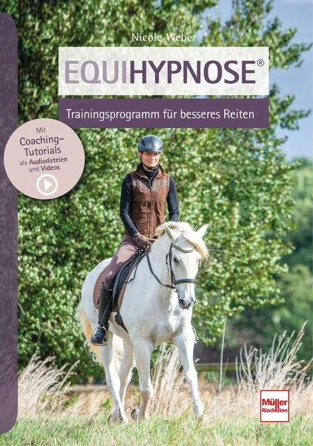 Cover-Bild Equihypnose® - Trainingsprogramm für besseres Reiten