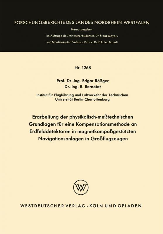 Cover-Bild Erarbeitung der physikalisch-meßtechnischen Grundlagen für eine Kompensationsmethode an Erdfelddetektoren in magnetkompaßgestützten Navigationsanlagen in Großflugzeugen