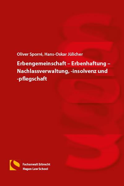 Cover-Bild Erbengemeinschaft – Erbenhaftung – Nachlassverwaltung, -insolvenz und -pflegschaft
