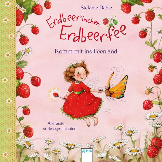 Cover-Bild Erdbeerinchen Erdbeerfee. Komm mit ins Feenland!