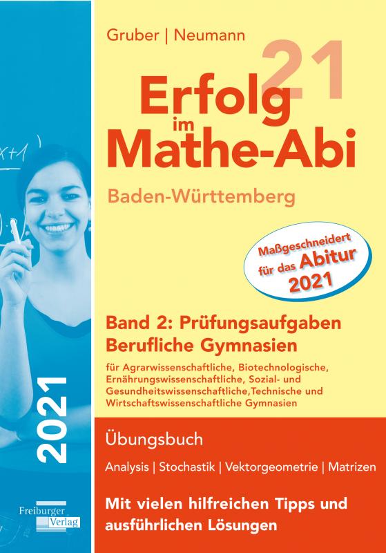 Cover-Bild Erfolg im Mathe-Abi 2021 Baden-Württemberg Berufliche Gymnasien Band 2: Prüfungsaufgaben