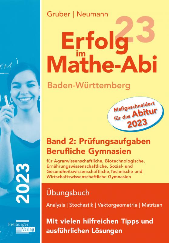 Cover-Bild Erfolg im Mathe-Abi 2023 Baden-Württemberg Berufliche Gymnasien Band 2: Prüfungsaufgaben