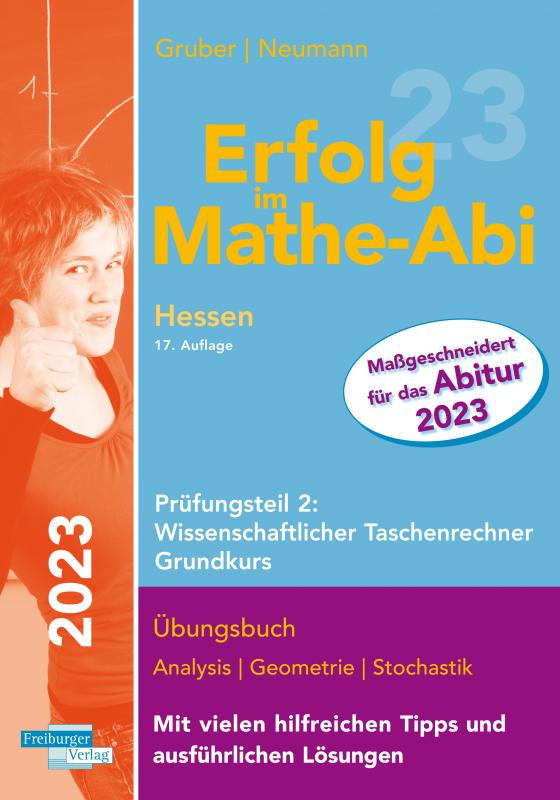 Cover-Bild Erfolg im Mathe-Abi 2023 Hessen Grundkurs Prüfungsteil 2: Wissenschaftlicher Taschenrechner