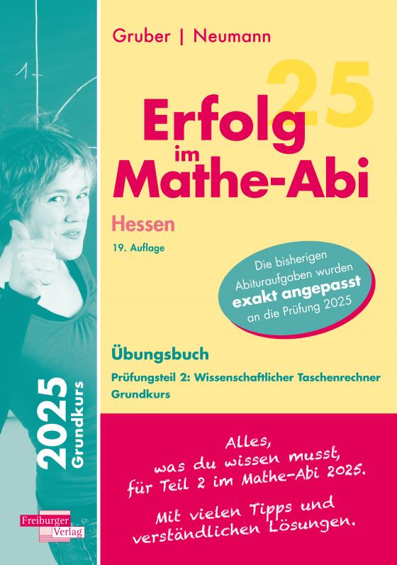 Cover-Bild Erfolg im Mathe-Abi 2025 Hessen Grundkurs Prüfungsteil 2: Wissenschaftlicher Taschenrechner