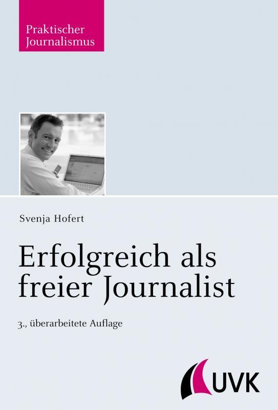 Cover-Bild Erfolgreich als freier Journalist