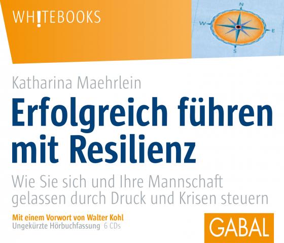 Cover-Bild Erfolgreich führen mit Resilienz