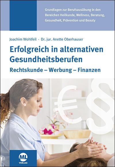 Cover-Bild Erfolgreich in alternativen Gesundheitsberufen