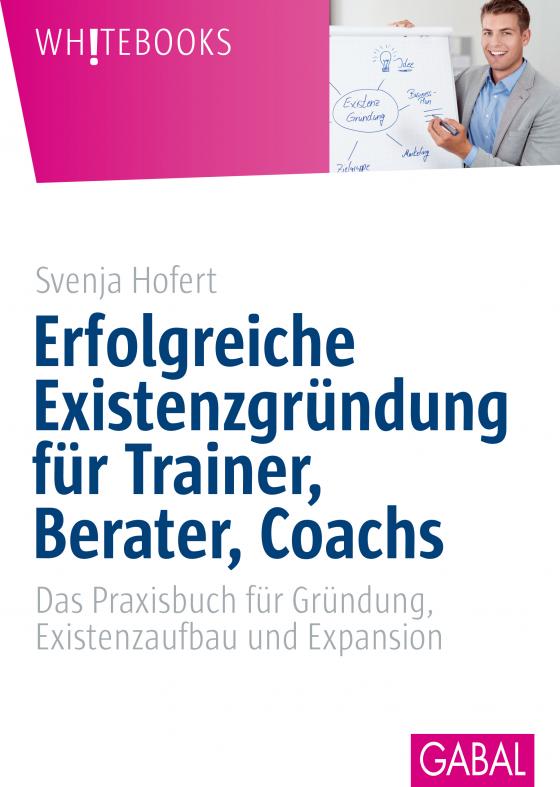 Cover-Bild Erfolgreiche Existenzgründung für Trainer, Berater, Coachs