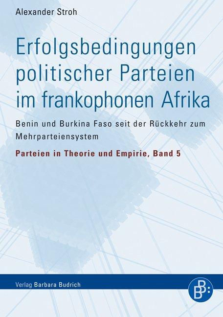 Cover-Bild Erfolgsbedingungen politischer Parteien im frankophonen Afrika