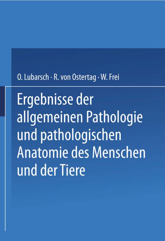 Cover-Bild Ergebnisse der Allgemeinen Pathologie und Pathologischen Anatomie des Menschen und der Tiere