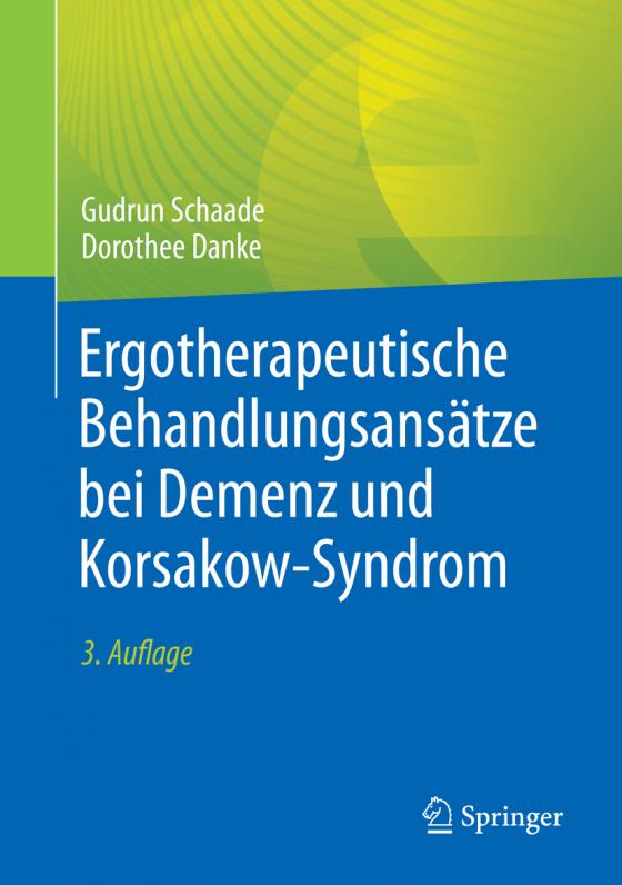 Cover-Bild Ergotherapeutische Behandlungsansätze bei Demenz und Korsakow-Syndrom