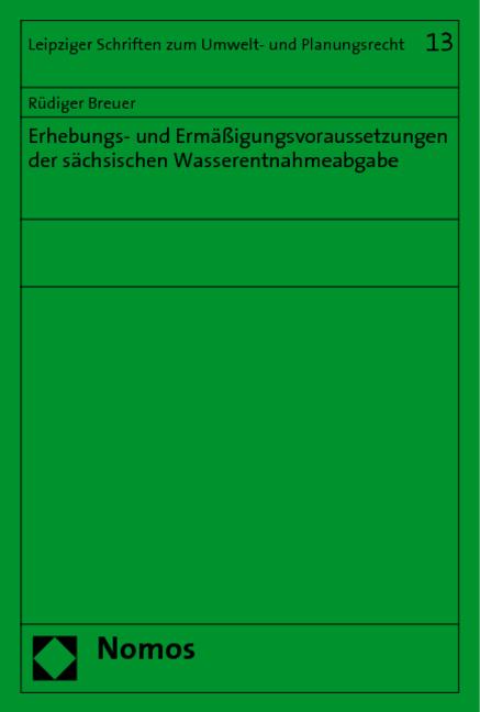 Cover-Bild Erhebungs- und Ermäßigungsvoraussetzungen der sächsischen Wasserentnahmeabgabe