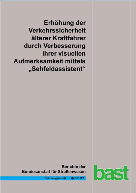 Cover-Bild Erhöhung der Verkehrssicherheit älterer Kraftfahrer durch Verbesserung ihrer visuellen Aufmerksamkeit mittels „Sehfeldassistent“