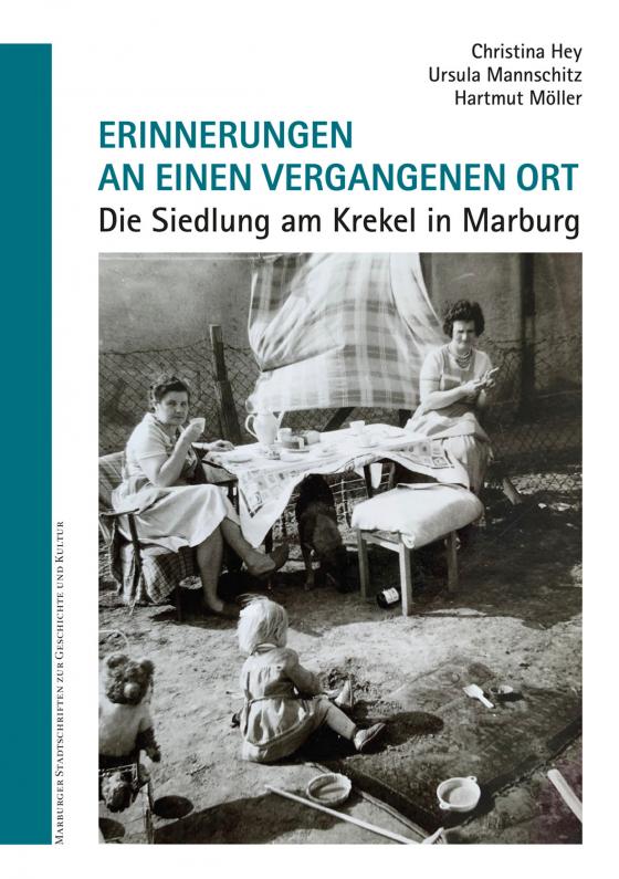 Cover-Bild Erinnerungen an einen vergangenen Ort. Die Siedlung am Krekel in Marburg.