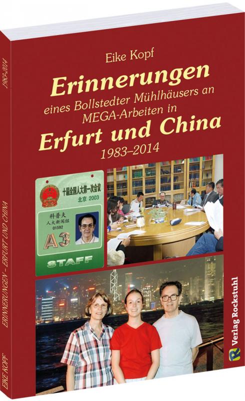 Cover-Bild Erinnerungen eines Bollstedter Mühlhäusers an MEGA-Arbeiten in Erfurt und China 1983–2014