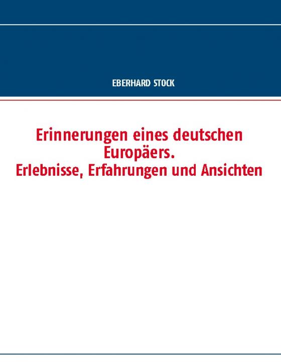 Cover-Bild Erinnerungen eines deutschen Europäers. Erlebnisse, Erfahrungen und Ansichten