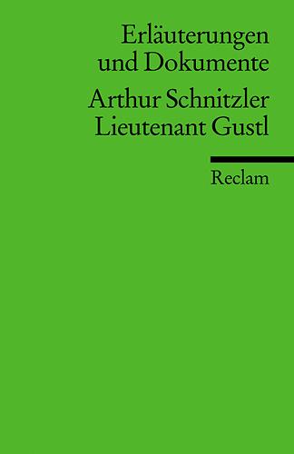 Cover-Bild Erläuterungen und Dokumente zu Arthur Schnitzler: Lieutenant Gustl