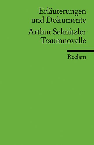 Cover-Bild Erläuterungen und Dokumente zu Arthur Schnitzler: Traumnovelle