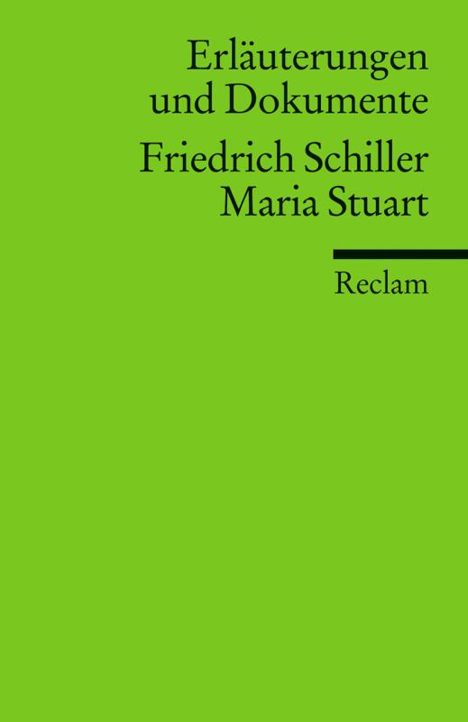 Cover-Bild Erläuterungen und Dokumente zu Friedrich Schiller: Maria Stuart