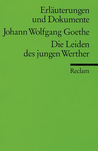 Cover-Bild Erläuterungen und Dokumente zu Johann Wolfgang Goethe: Die Leiden des jungen Werther