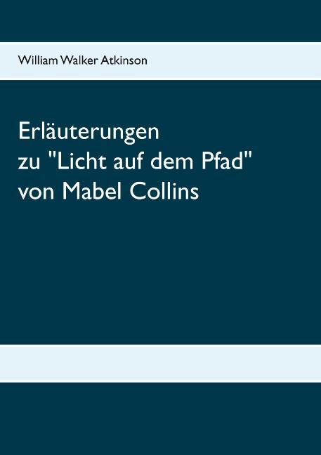 Cover-Bild Erläuterungen zum Handbuch Licht auf dem Pfad von Mabel Collins