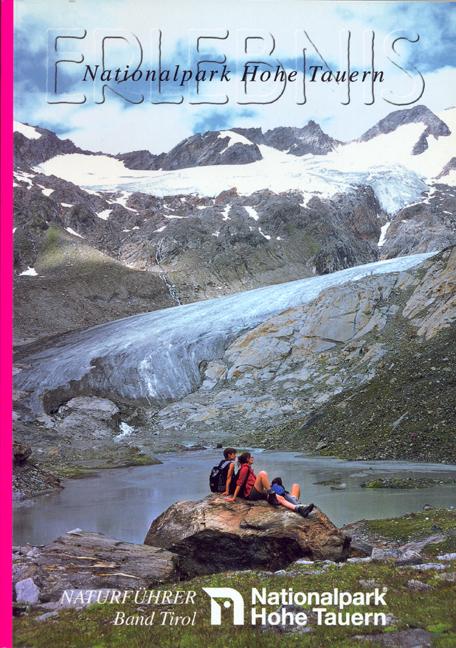 Cover-Bild Erlebnis Nationalpark Hohe Tauern. Naturführer und Programmvorschläge... / Tirol