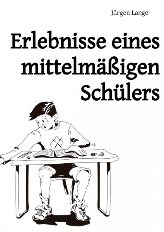 Cover-Bild Erlebnisse eines mittelmäßigen Schülers