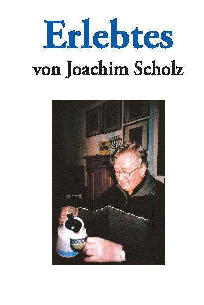 Cover-Bild „Erlebtes von Joachim Scholz“