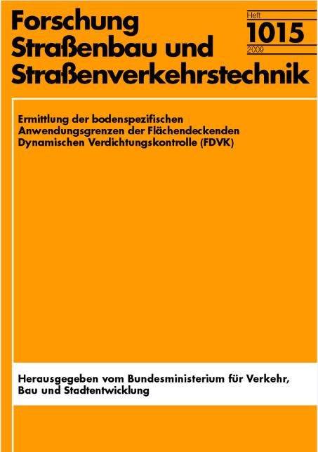 Cover-Bild Ermittlung der bodenspezifischen Anwendungsgrenzen der Flächendeckenden Dynamischen Verdichtungskontrolle (FDVK)