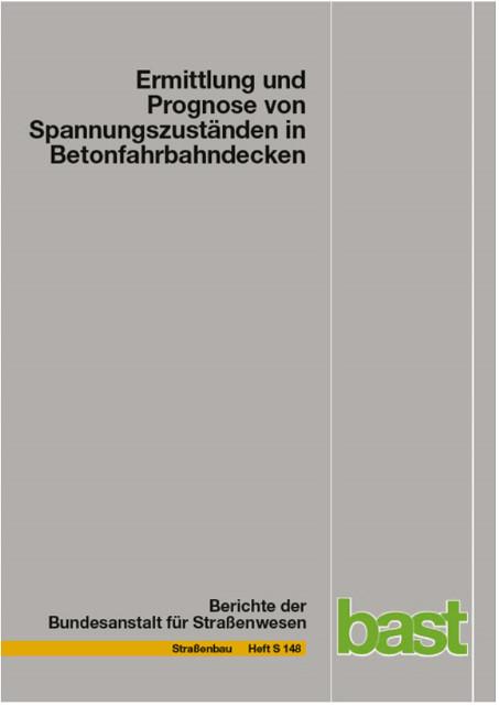 Cover-Bild Ermittlung und Prognose von Spannungszuständen in Betonfahrbahndecken