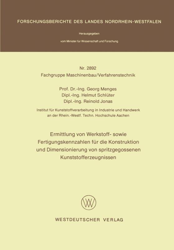 Cover-Bild Ermittlung von Werkstoff- sowie Fertigungskennzahlen für die Konstruktion und Dimensionierung von spritzgegossenen Kunststofferzeugnissen