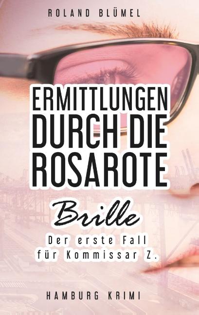 Cover-Bild Ermittlungen durch die rosarote Brille