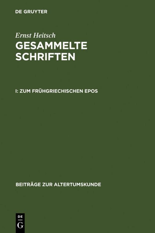 Cover-Bild Ernst Heitsch: Gesammelte Schriften / Zum frühgriechischen Epos