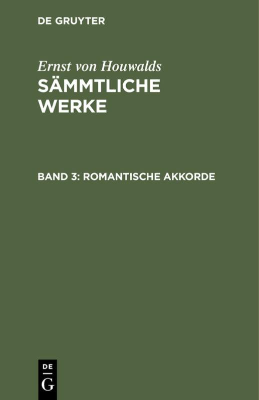 Cover-Bild Ernst von Houwalds: Sämmtliche Werke / Romantische Akkorde