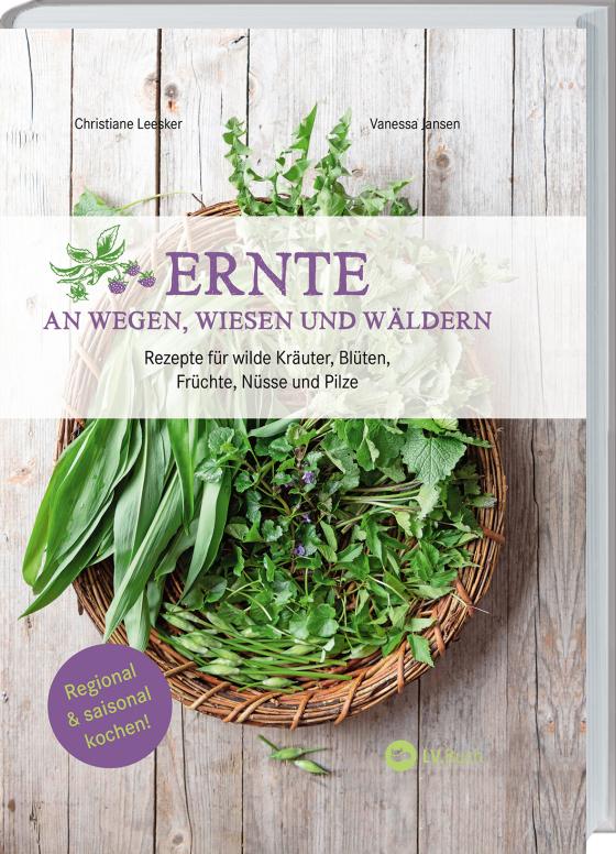 Cover-Bild Ernte an Wegen, Wiesen und Wäldern