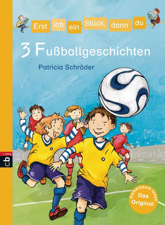 Cover-Bild Erst ich ein Stück, dann du - 3 Fußballgeschichten