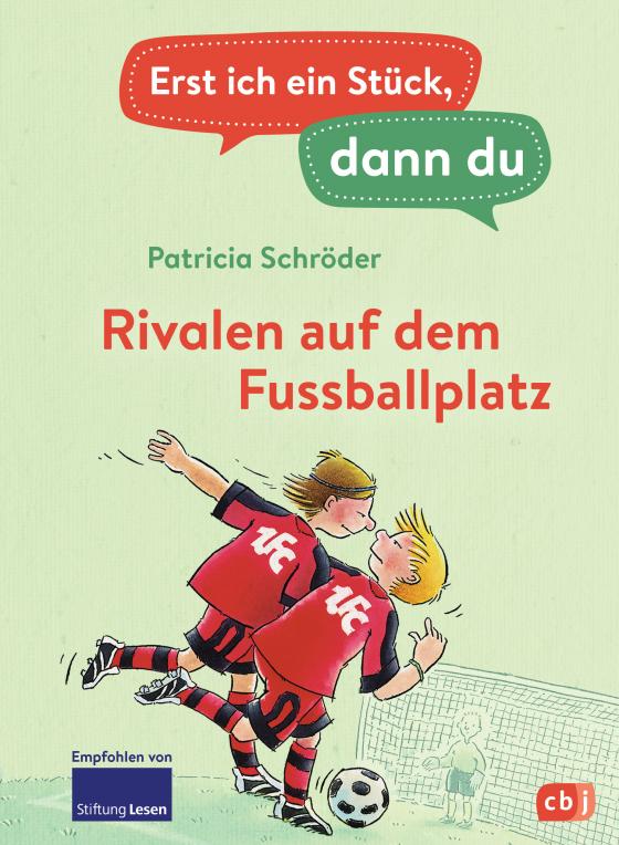 Cover-Bild Erst ich ein Stück, dann du - Rivalen auf dem Fußballplatz