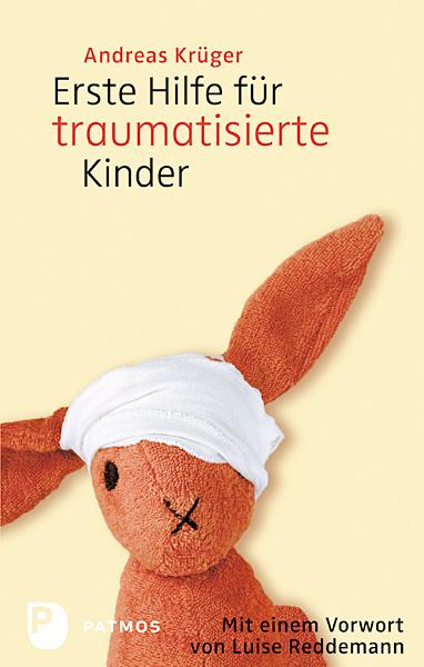 Cover-Bild Erste Hilfe für traumatisierte Kinder