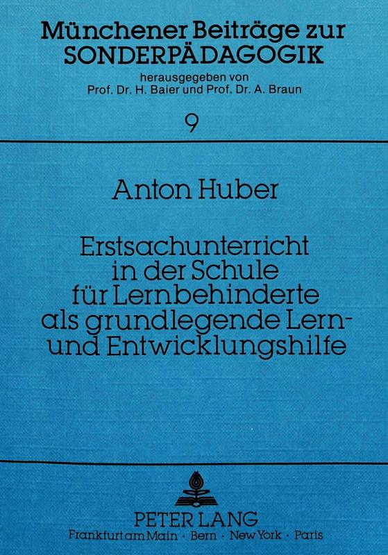 Cover-Bild Erstsachunterricht in der Schule für Lernbehinderte als grundlegende Lern- und Entwicklungshilfe