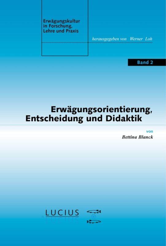 Cover-Bild Erwägungsorientierung, Entscheidung und Didaktik