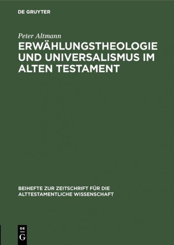 Cover-Bild Erwählungstheologie und Universalismus im Alten Testament