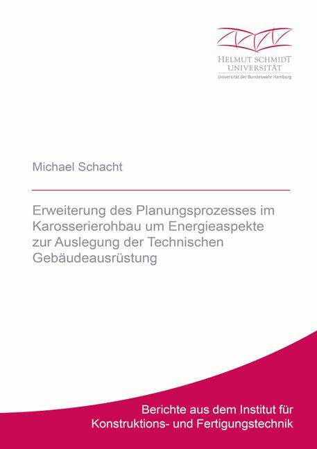 Cover-Bild Erweiterung des Planungsprozesses im Karosserierohbau um Energieaspekte zur Auslegung der Technischen Gebäudeausrüstung