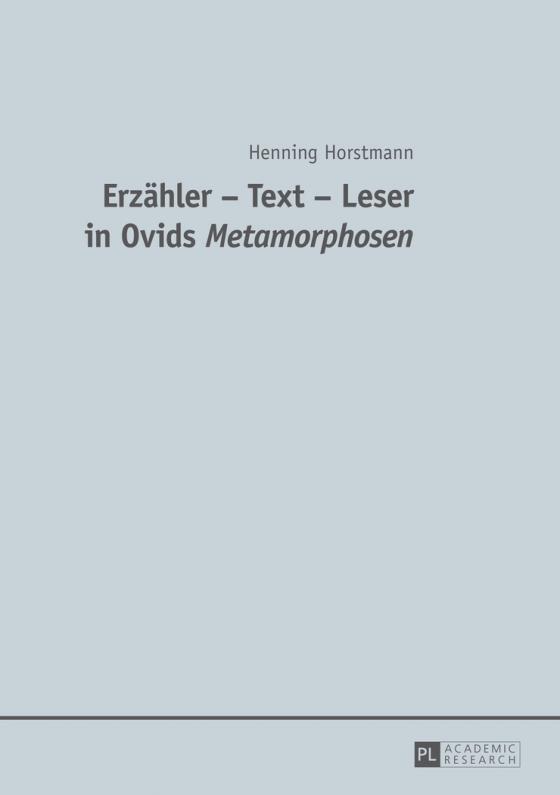 Cover-Bild Erzähler – Text – Leser in Ovids "Metamorphosen</I>