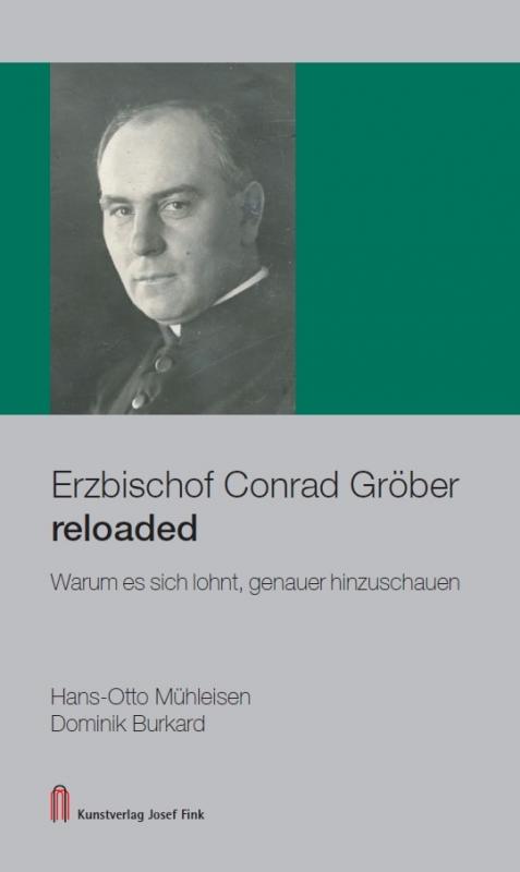 Cover-Bild Erzbischof Conrad Gröber reloaded – Warum es sich lohnt, genauer hinzuschauen