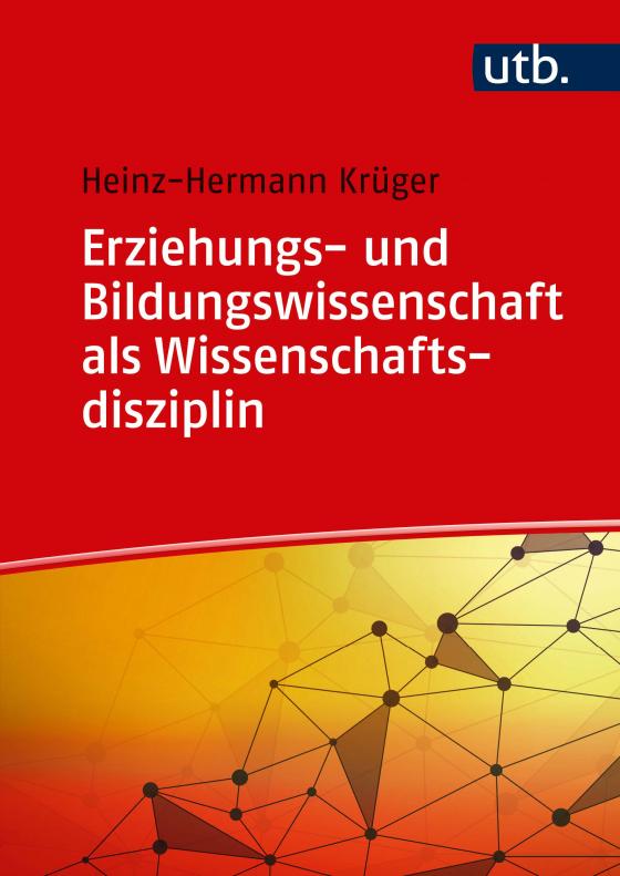 Cover-Bild Erziehungs- und Bildungswissenschaft als Wissenschaftsdisziplin