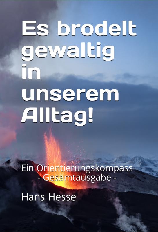 Cover-Bild Es brodelt gewaltig in unserem Alltag!