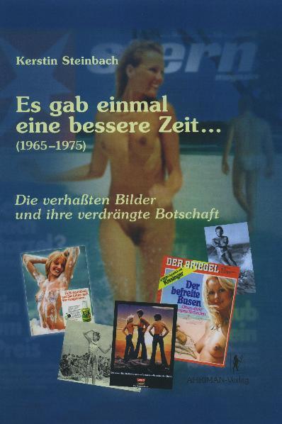 Cover-Bild Es gab einmal eine bessere Zeit... (1965-1975)