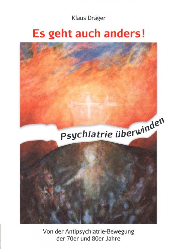 Cover-Bild Es geht auch anders! Psychiatrie überwinden
