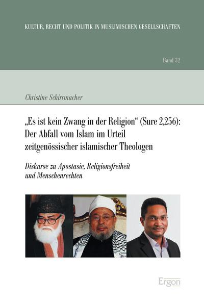 Cover-Bild "Es ist kein Zwang in der Religion" (Sure 2,256): Der Abfall vom Islam im Urteil zeitgenössischer islamischer Theologen